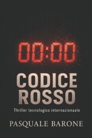 CODICE ROSSO: Un thriller tecnologico internazionale (Trilogia del Codice) B0FT3PZC9X Book Cover