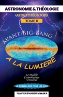 Avant Big Bang à la lumière (French Edition) B0CTMDPLY3 Book Cover
