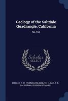Geology of the Saltdale Quadrangle, California: No.160 B0BQD11W5J Book Cover