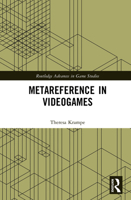 Metareference in Videogames (Routledge Advances in Game Studies) 1032978945 Book Cover