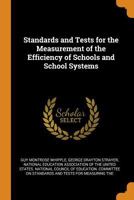 Standards and Tests for the Measurement of the Efficiency of Schools and School Systems 0342291963 Book Cover