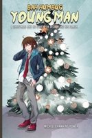 Bah Humbug Young Man.: A Christmas like no other for Declan and his family. B0BNV1Z3K8 Book Cover