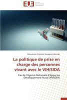 La Politique de Prise En Charge Des Personnes Vivant Avec Le Vih/Sida 3841734774 Book Cover