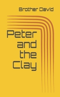 Peter and the Clay B08PJM33SZ Book Cover