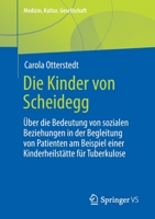 Die Kinder von Scheidegg: Über die Bedeutung von sozialen Beziehungen in der Begleitung von Patienten am Beispiel einer Kinderheilstätte für ... Kultur, Gesellschaft) 3658381841 Book Cover