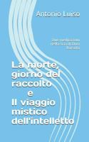 La morte, giorno del raccolto e il viaggio mistico dell'intelletto: Due meditazioni nella scia di Divo Barsotti 1790422396 Book Cover