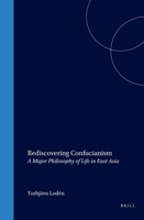 Rediscovering Confucianism 1901903532 Book Cover