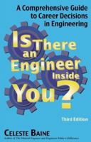 Is There an Engineer Inside You? A Comprehensive Guide to Career Decision in Engineering (Third Edition) 0981930069 Book Cover