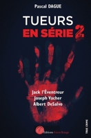 Tueurs en série 2: JACK L'ÉVENTREUR JOSEPH VACHER ALBERT DeSALVO (French Edition) 2377894895 Book Cover