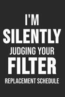 I'm Silently Judging Your Filter Replacement Schedule: 6 x 9 Dot Grid Dotted Notebook for Sound Engineer & Technician 1076092047 Book Cover
