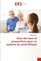 Etats des lieux et propositions pour un système de santé éthique 6202550015 Book Cover