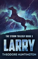 Larry (The Storm Trilogy) 4824189365 Book Cover