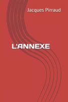 L'Annexe 1731276486 Book Cover