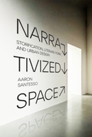 Narrativized Space: Storification and Urban Design 150364913X Book Cover
