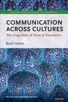 Communication Across Cultures (revised Edition) : The Linguistics of Texts in Translation 1905816316 Book Cover