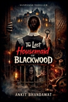 The Last Housemaid of Blackwood B0GK92K2FZ Book Cover