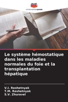 Le système hémostatique dans les maladies normales du foie et la transplantation hépatique 6204138952 Book Cover