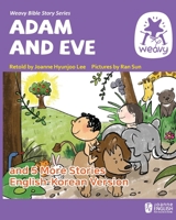 Adam and Eve and 5 More Stories: Weavy Bible Readers Set 1 B09HFSNBRN Book Cover