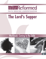 Being Reformed: The Lord's Supper 080420263X Book Cover
