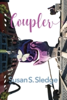 Coupler: Time Journey through Eternity 1626601666 Book Cover