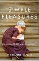 Simple Pleasures: Stories from My Life as an Amish Mother 1513800272 Book Cover