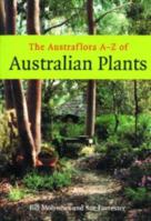 The Austraflora A-Z of Australian Plants 1876334843 Book Cover