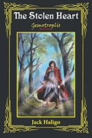 The Stolen Heart: Gemotroplis Book One (Gemotropolis) 0645863432 Book Cover