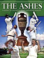 The Ashes : A Guide to Cricket's Most Enduring Rivalry 0572032161 Book Cover