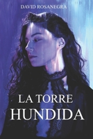 La Torre Hundida: (Novela de fantasía y aventuras; dónde la fe se pone ha prueba) (Spanish Edition) B0G3J21LRT Book Cover