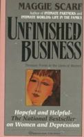 Unfinished Business : Pressure Points in the Lives of Women 0345297911 Book Cover