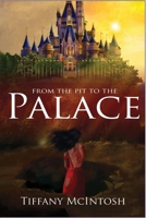 From the Pit to the Palace (Dual) 1689006706 Book Cover