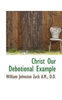 Christ Our Debotional Example 0530211858 Book Cover