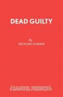 Dead Guilty 0573017506 Book Cover