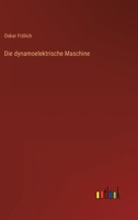 Die dynamoelektrische Maschine 3368600575 Book Cover