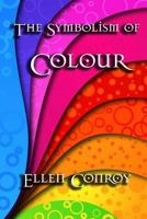 The Symbolism of Colour 1016732104 Book Cover
