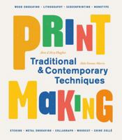 Printmaking: Traditional and Contemporary Techniques 2888933489 Book Cover