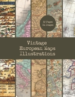 Vintage European Maps Illustrations: 16 Retro Map Designs For Crafts | 32 Double-Sided Color Sheets Featuring Old Maps of Europe | Vintage Paper Ephemera Design Collection B08LNBH291 Book Cover