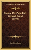 Journal De L'Adjudant-General Ramel (1799) 1165420376 Book Cover