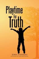 Playtime for Truth 1479753157 Book Cover