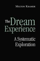 The Dream Experience: A Systematic Exploration 0415954460 Book Cover