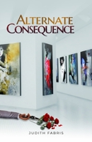 Alternate Consequence 0996959386 Book Cover