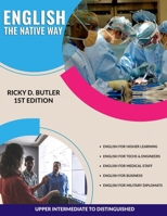 English The Native Way: Teaching Working Professionals How to Communicate in the Real World 173464270X Book Cover