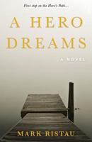 A Hero Dreams: A Coming of Age Psychological Thriller 1592988032 Book Cover