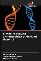 Sintesi e attività antimicrobica di derivati tiazolici (Italian Edition) 6208325013 Book Cover
