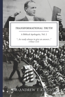 Transformational Truth Vol. II : A Biblical Apologetic 1732577749 Book Cover