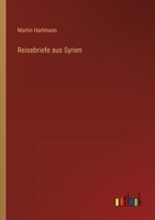 Reisebriefe aus Syrien 3368254022 Book Cover