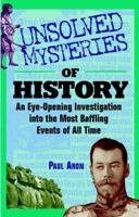 Unsolved Mysteries Of History 0760745080 Book Cover