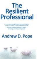 The Resilient Professional 0993356796 Book Cover