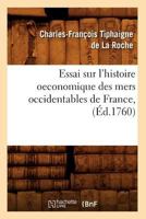 Essai sur l'histoire oeconomique des mers occidentales de France 2012543197 Book Cover