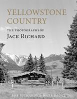 Yellowstone Country: The Photographs of Jack Richard 1589799607 Book Cover